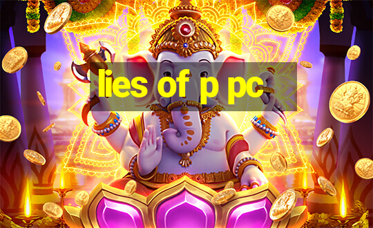 lies of p pc