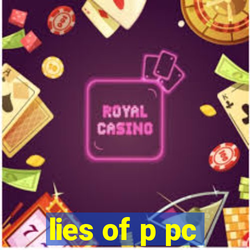 lies of p pc