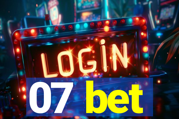 07 bet