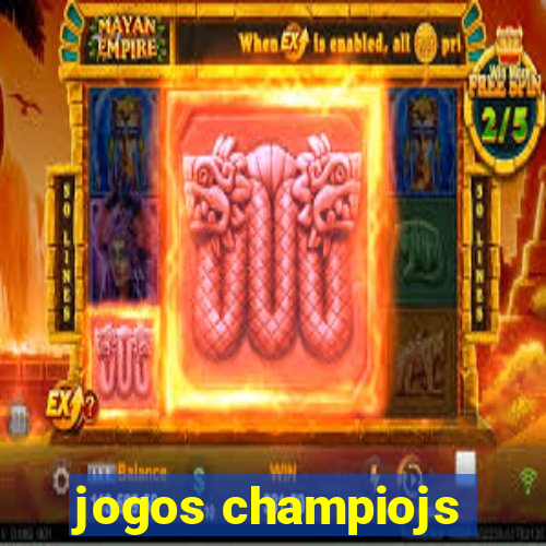 jogos champiojs