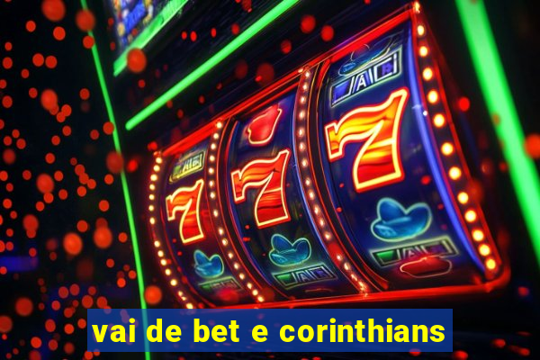 vai de bet e corinthians