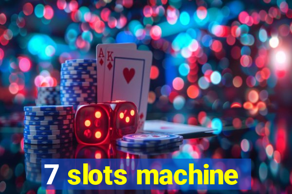 7 slots machine