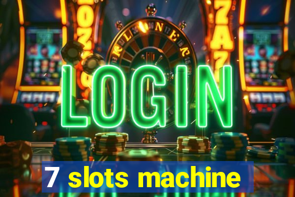 7 slots machine