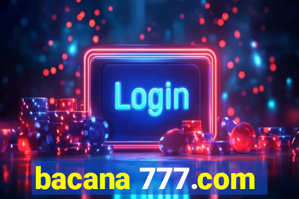 bacana 777.com