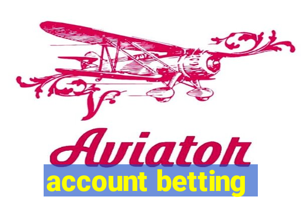 account betting