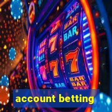 account betting