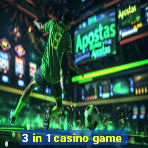 3 in 1 casino game