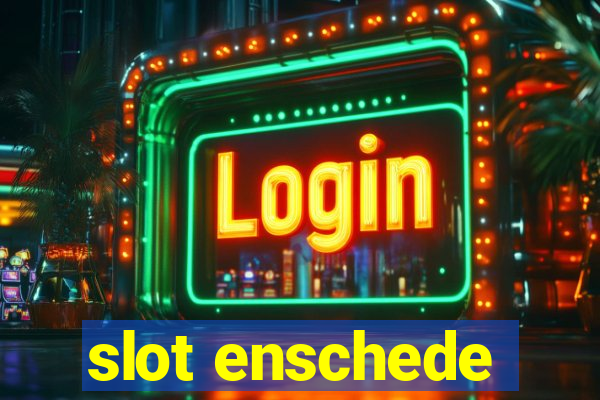 slot enschede