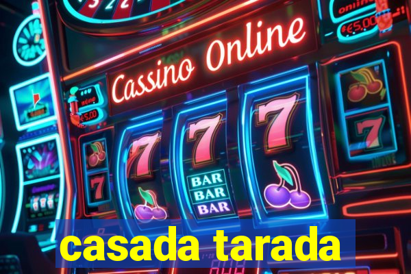 casada tarada