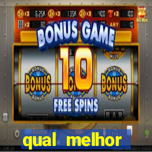 qual melhor plataforma de slots