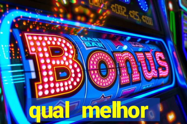 qual melhor plataforma de slots