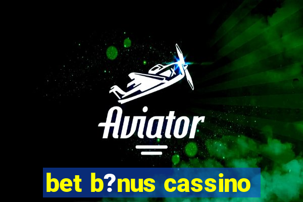 bet b?nus cassino