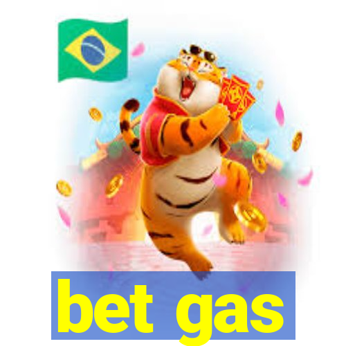 bet gas