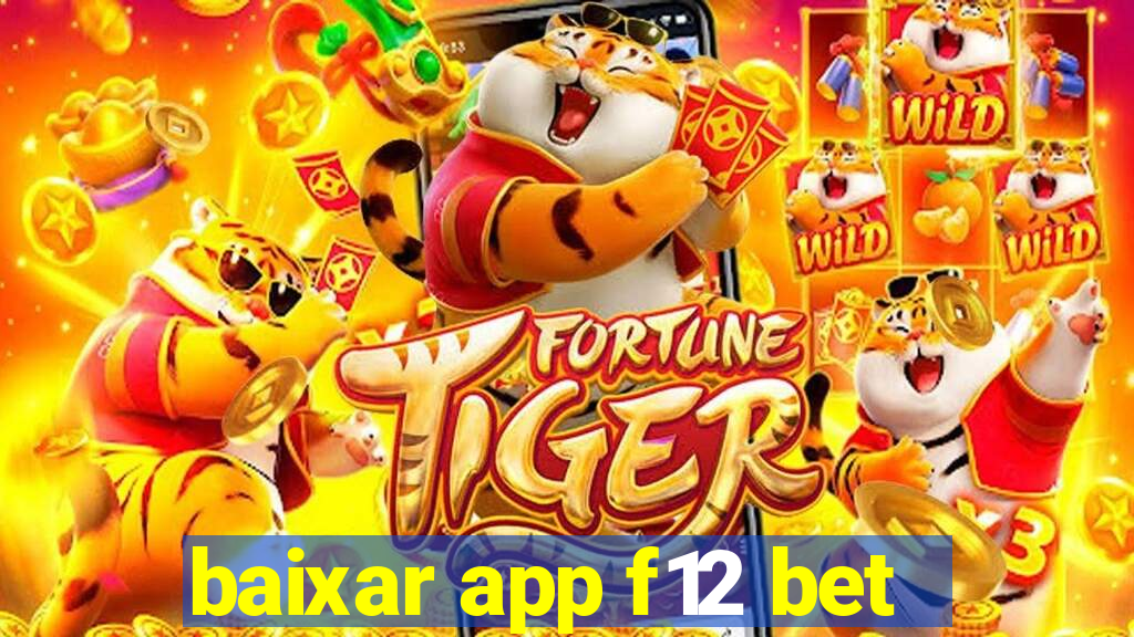 baixar app f12 bet