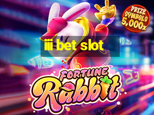 iii bet slot