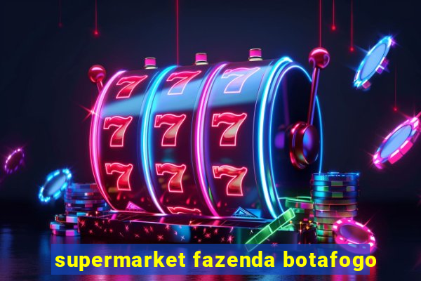 supermarket fazenda botafogo