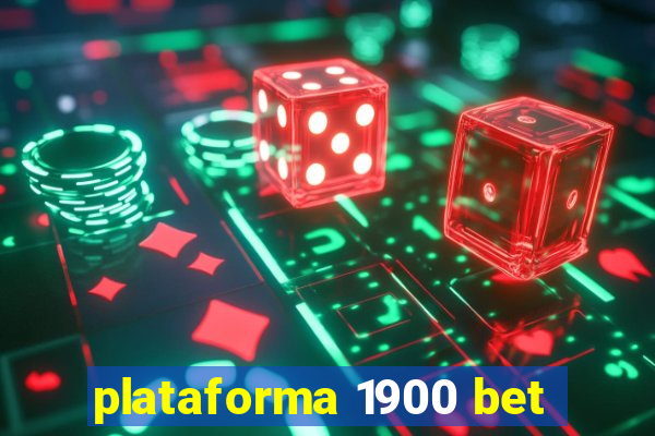 plataforma 1900 bet