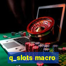 q_slots macro