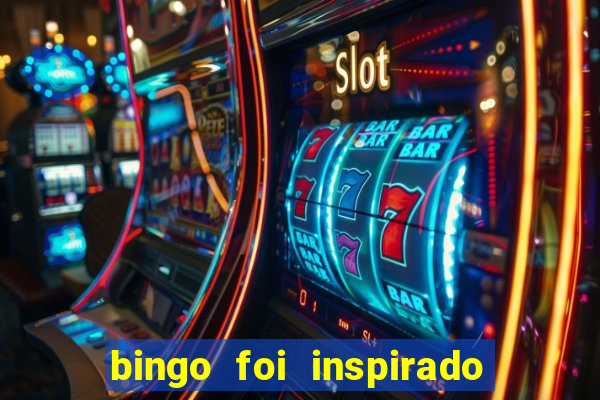 bingo foi inspirado em quem