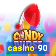 casino 90