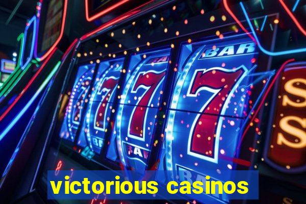 victorious casinos