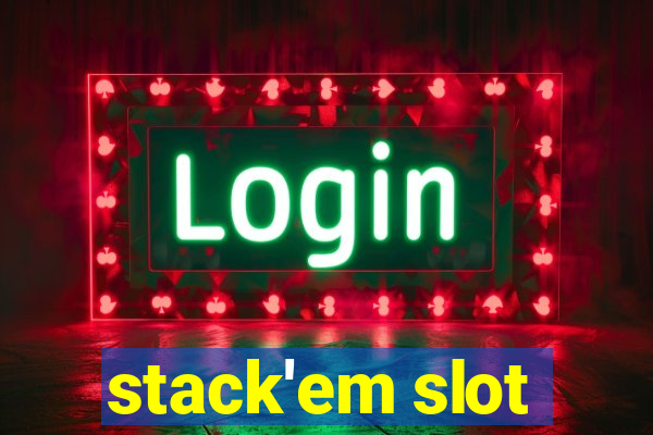 stack'em slot