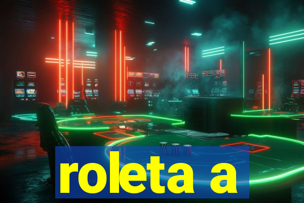 roleta a