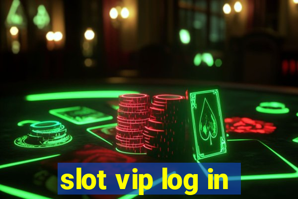 slot vip log in