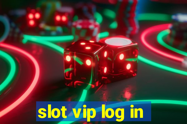 slot vip log in