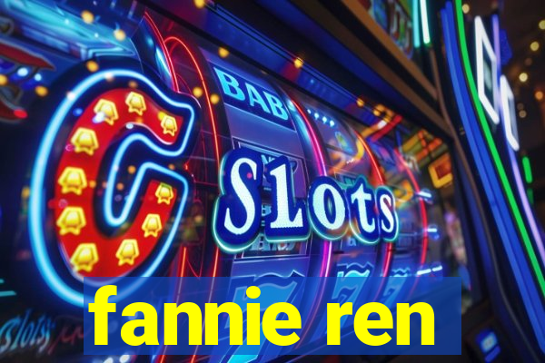 fannie ren