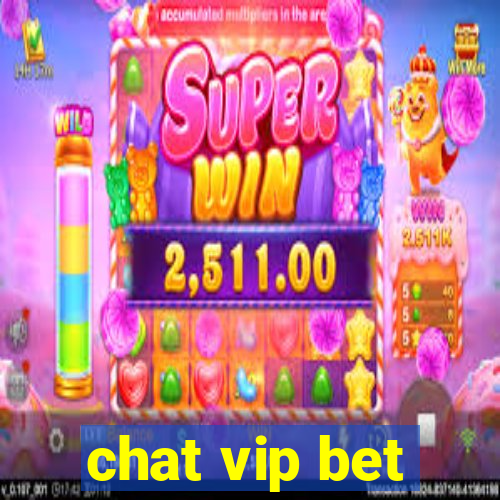 chat vip bet