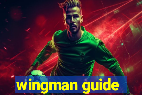 wingman guide