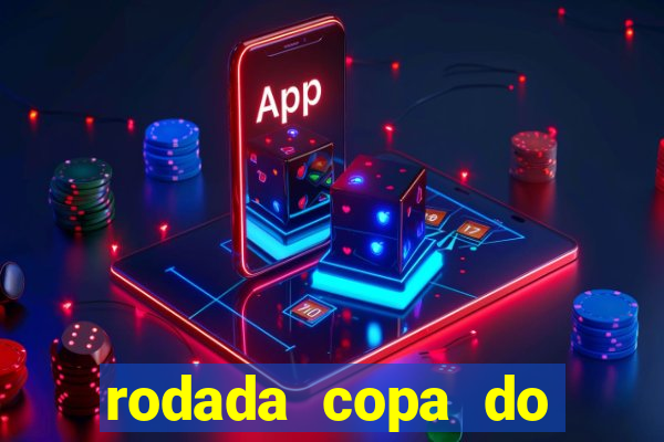 rodada copa do brasil 2024