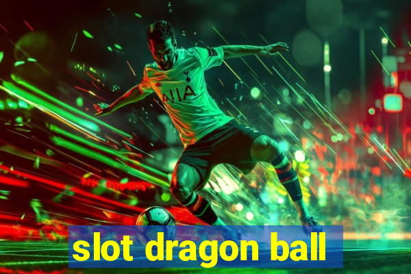 slot dragon ball