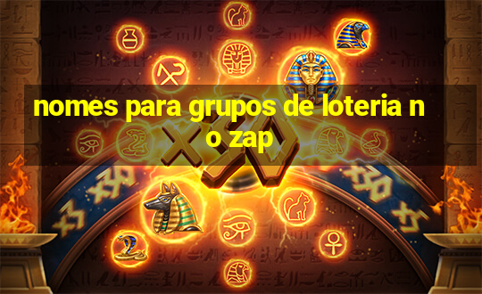 nomes para grupos de loteria no zap