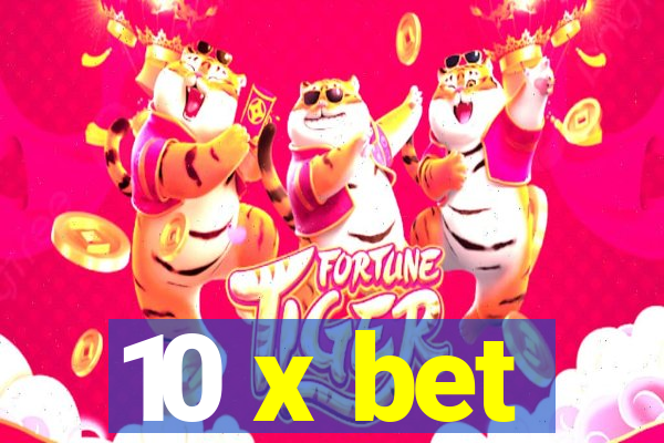 10 x bet