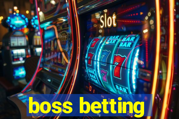 boss betting