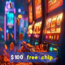 $100 free chip casino captain jack 2020