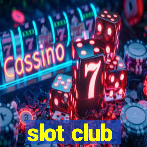 slot club