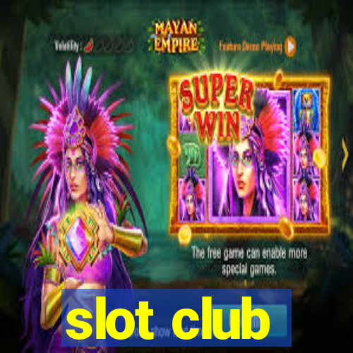 slot club