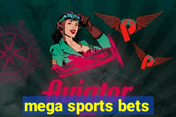 mega sports bets