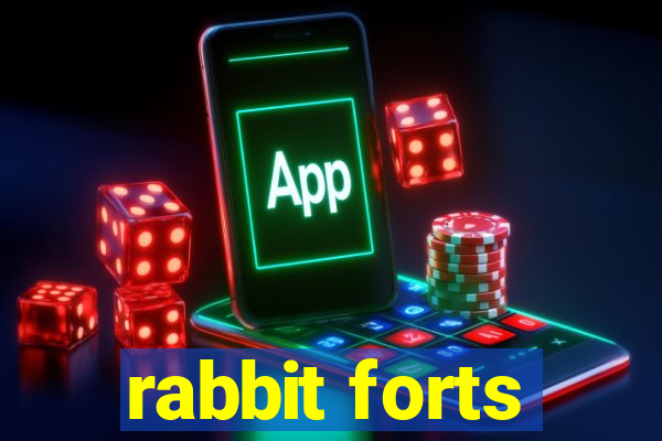 rabbit forts