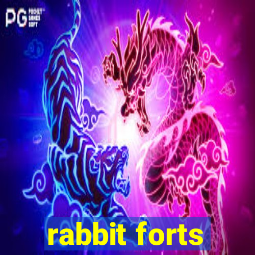 rabbit forts