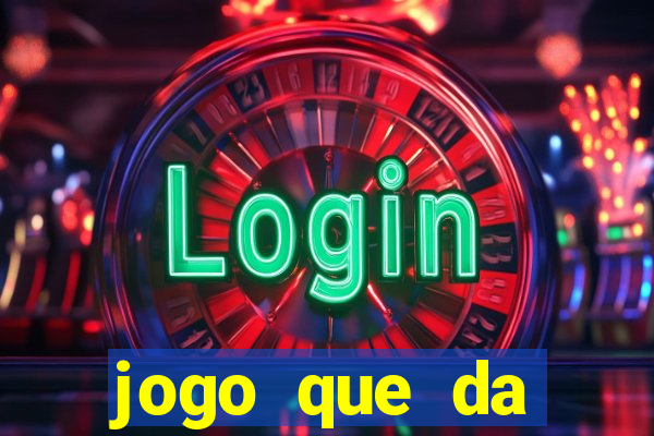 jogo que da dinheiro de verdade sem deposito