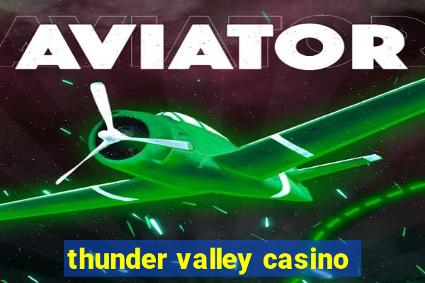 thunder valley casino