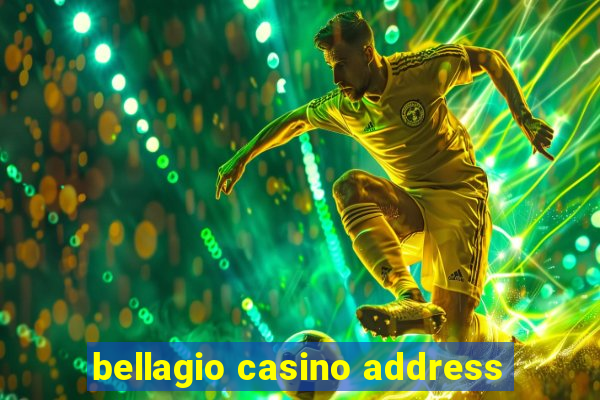 bellagio casino address