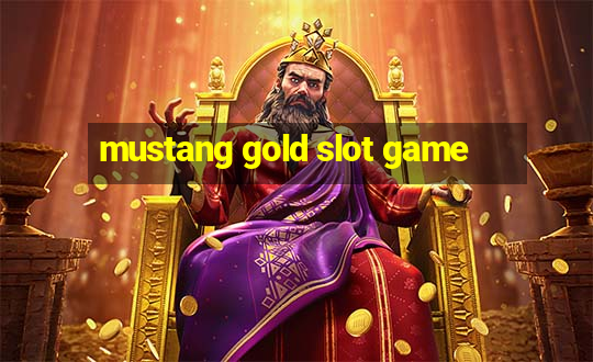 mustang gold slot game