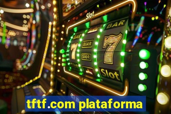 tftf.com plataforma