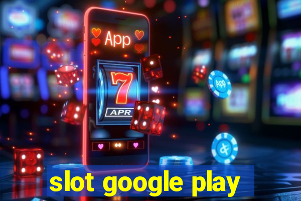 slot google play