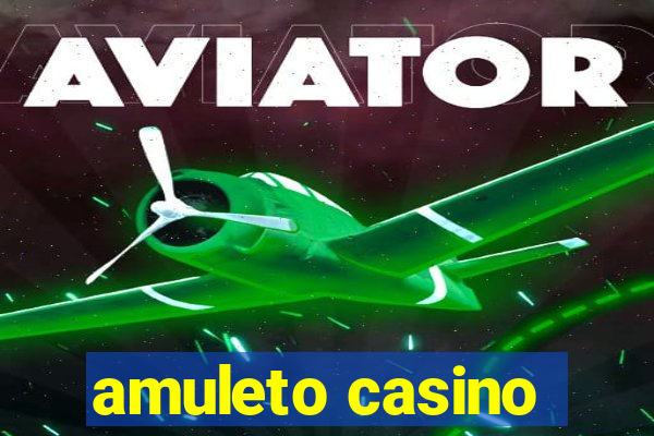 amuleto casino